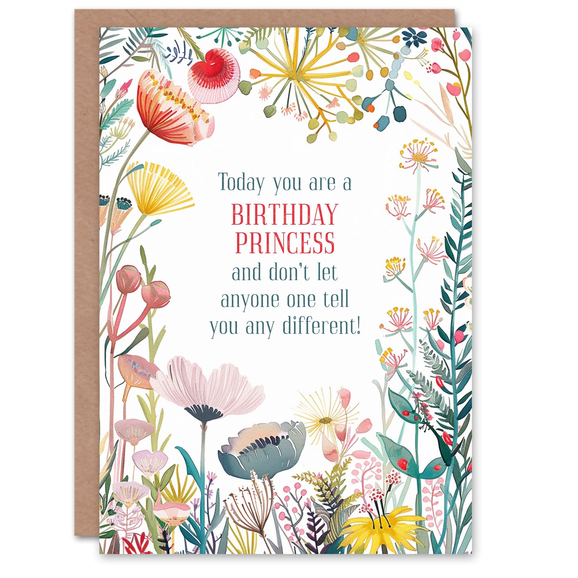 Greeting Card Today You Are Birthday Princess Floral Flowers