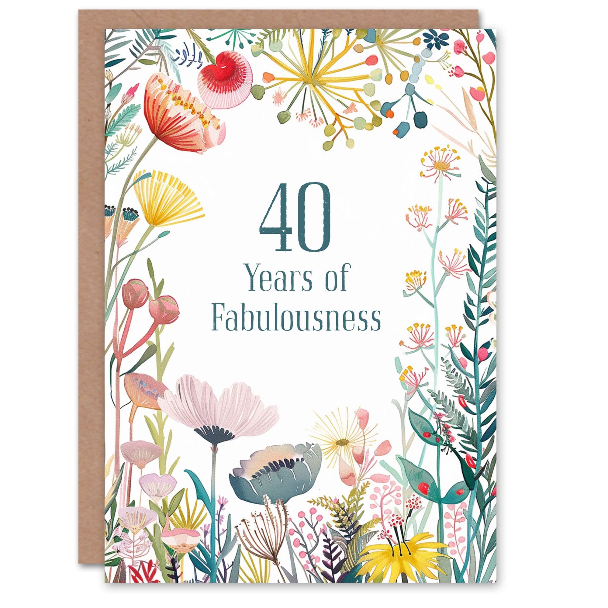Greeting Card Years Fabulous 40th 40 Years Old Floral Flowers Birthday