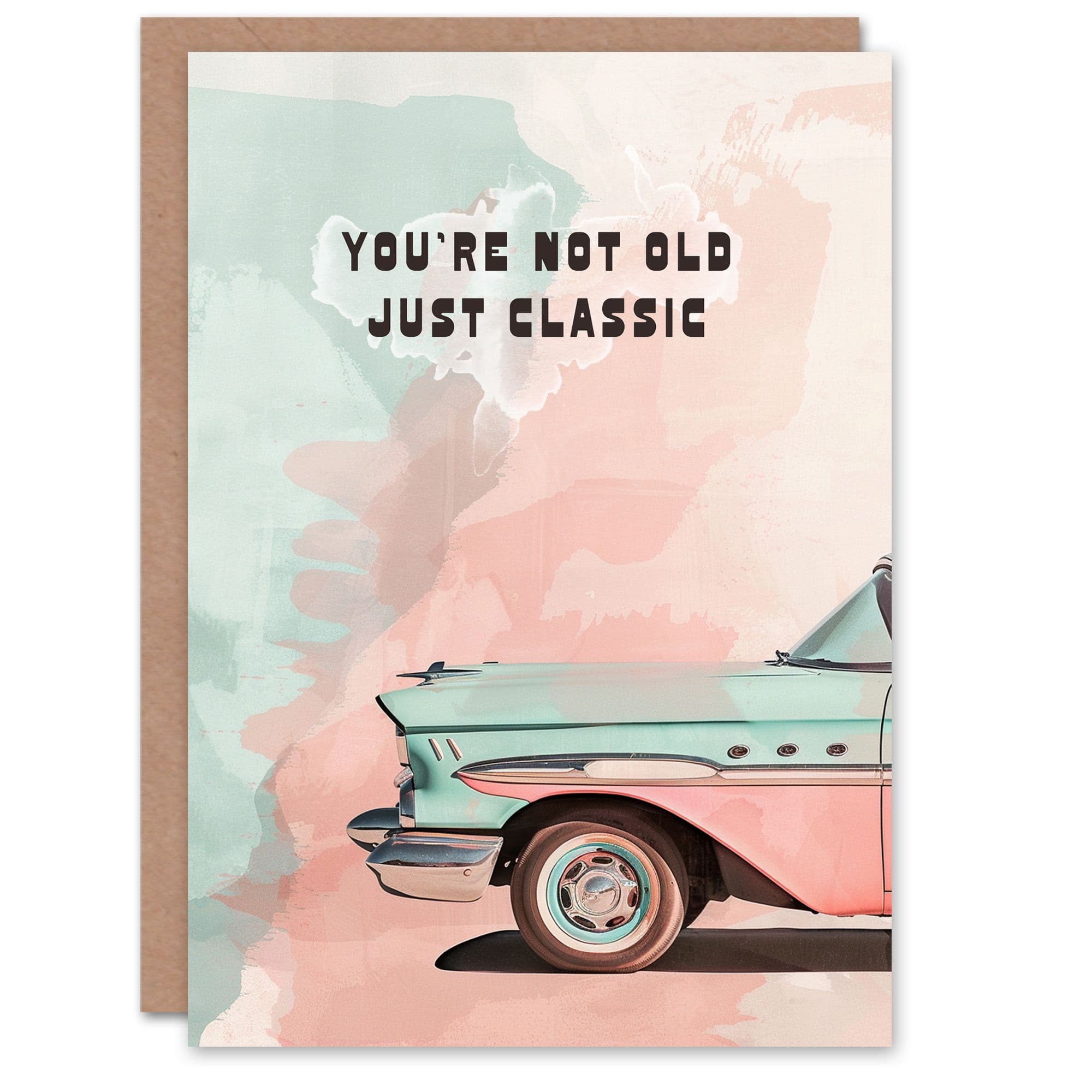 You Are Not Old Just Classic Vintage Car Lover Birthday Card