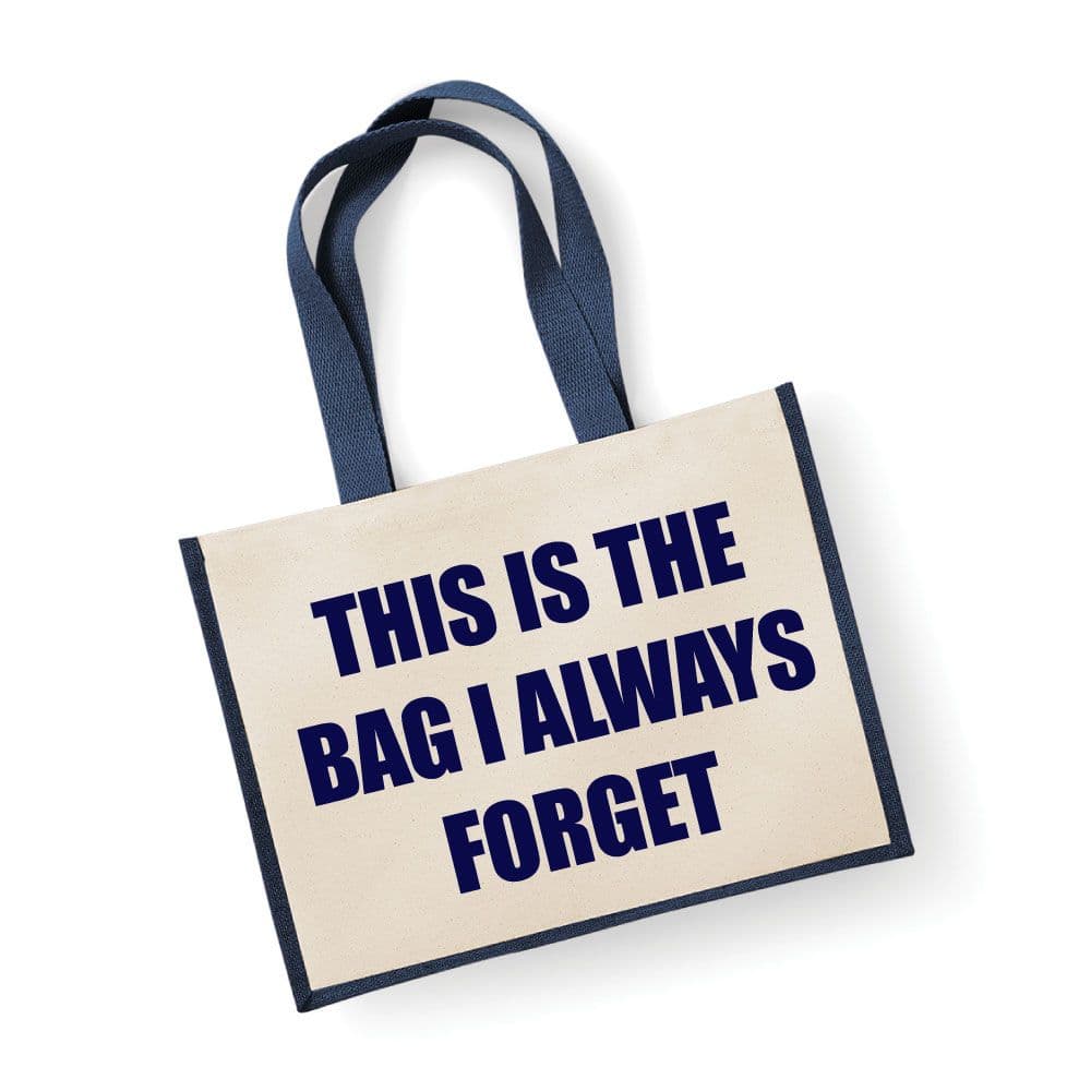 Large Jute Bag This Is Bag I Always Forget Navy Blue Bag Mum