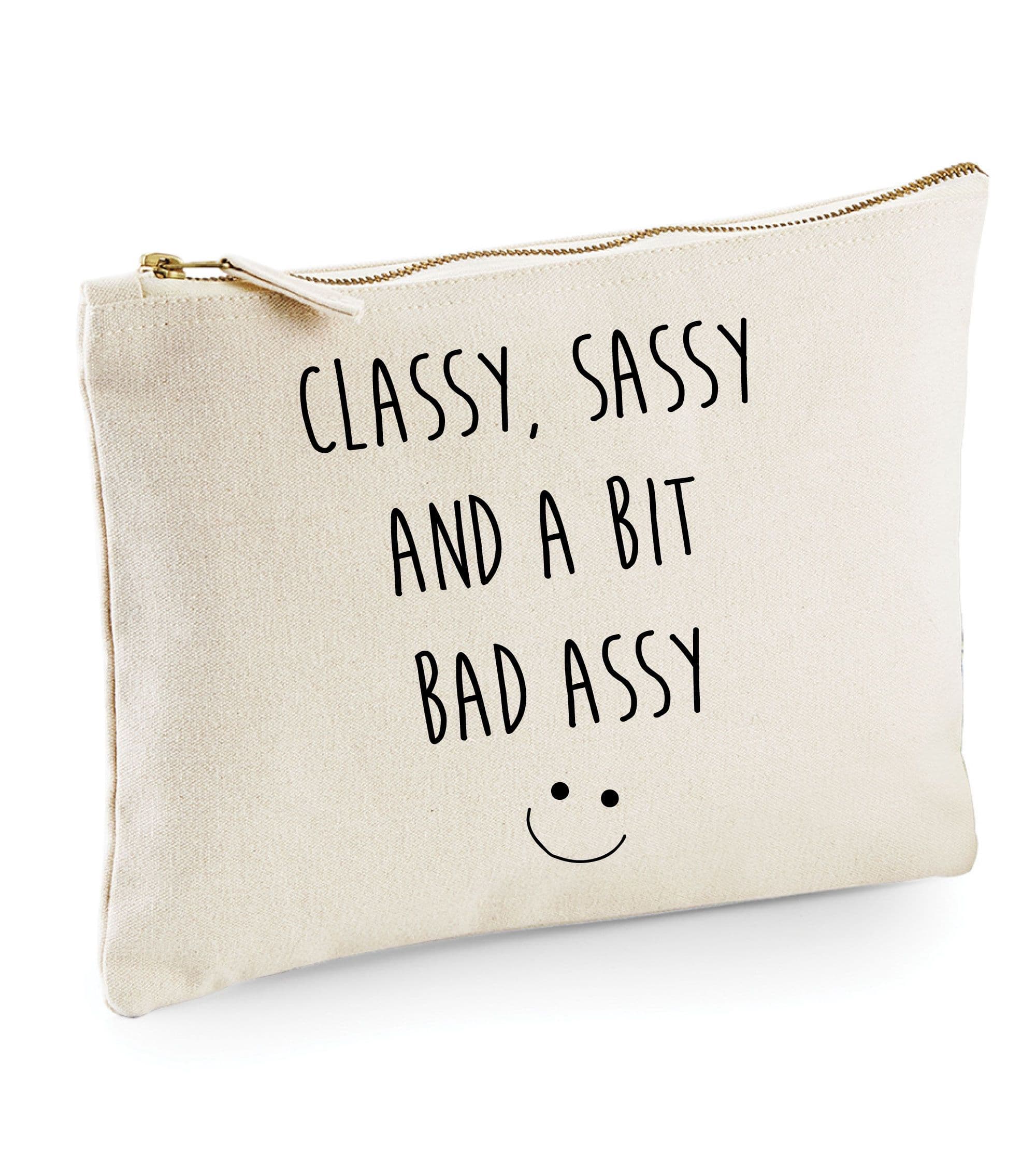Classy Sassy & Bit Bad Assy Make up Bag