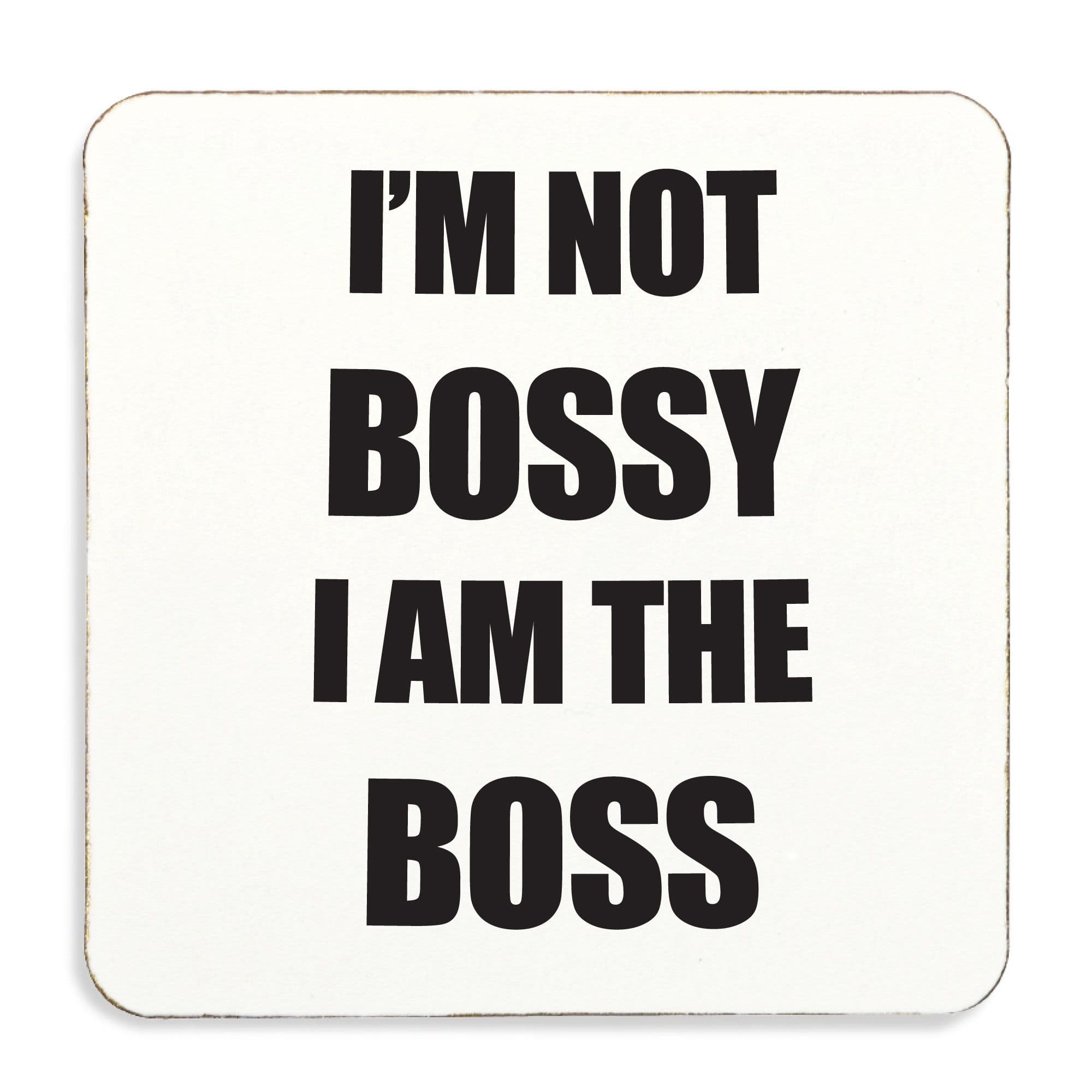 Im Bossy I Am Boss