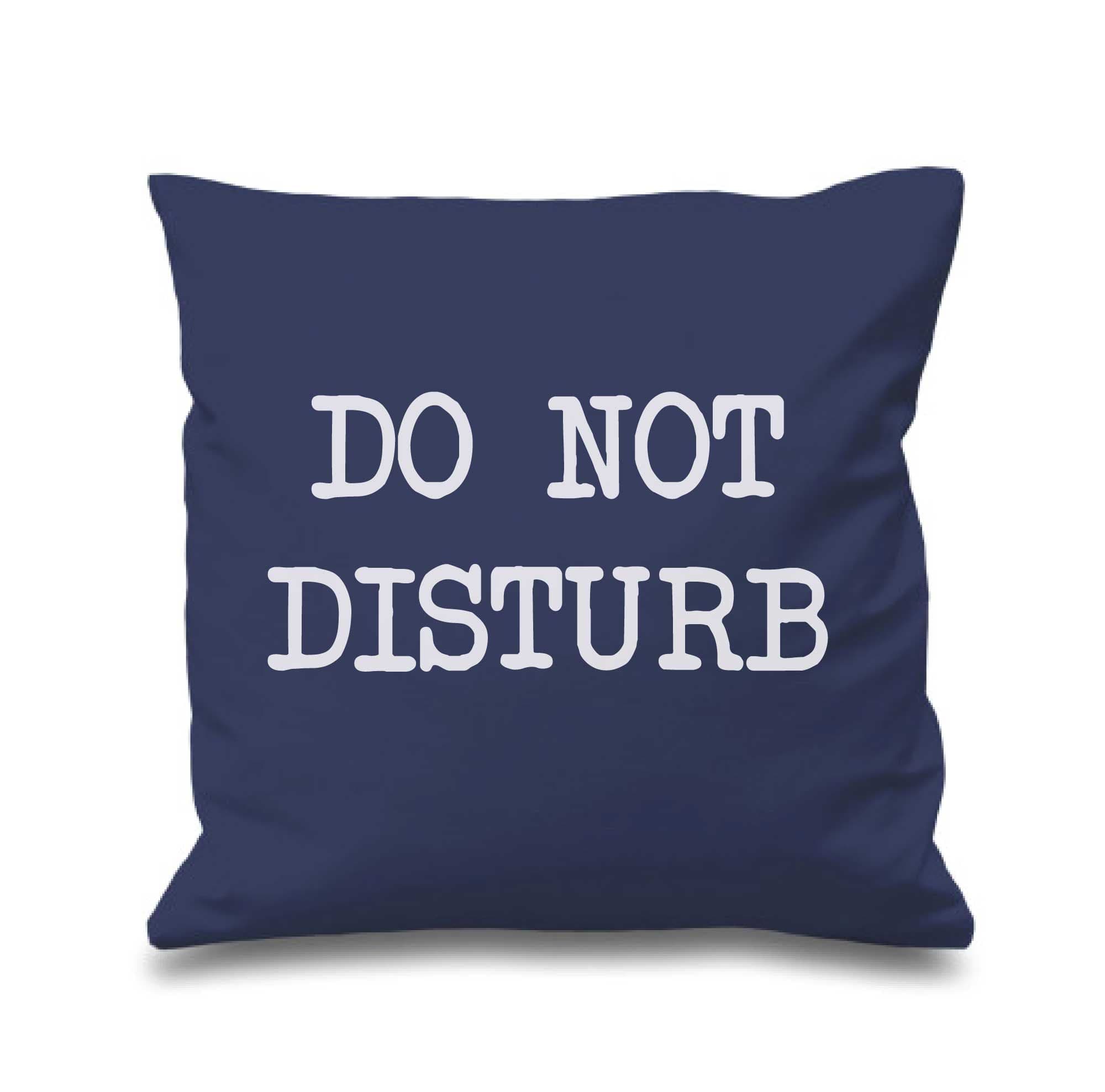 Navy Cushion Cover Do Not Disturb 16" x 16" Mum Friend Gift Decorative Cushion Home Mothers Day