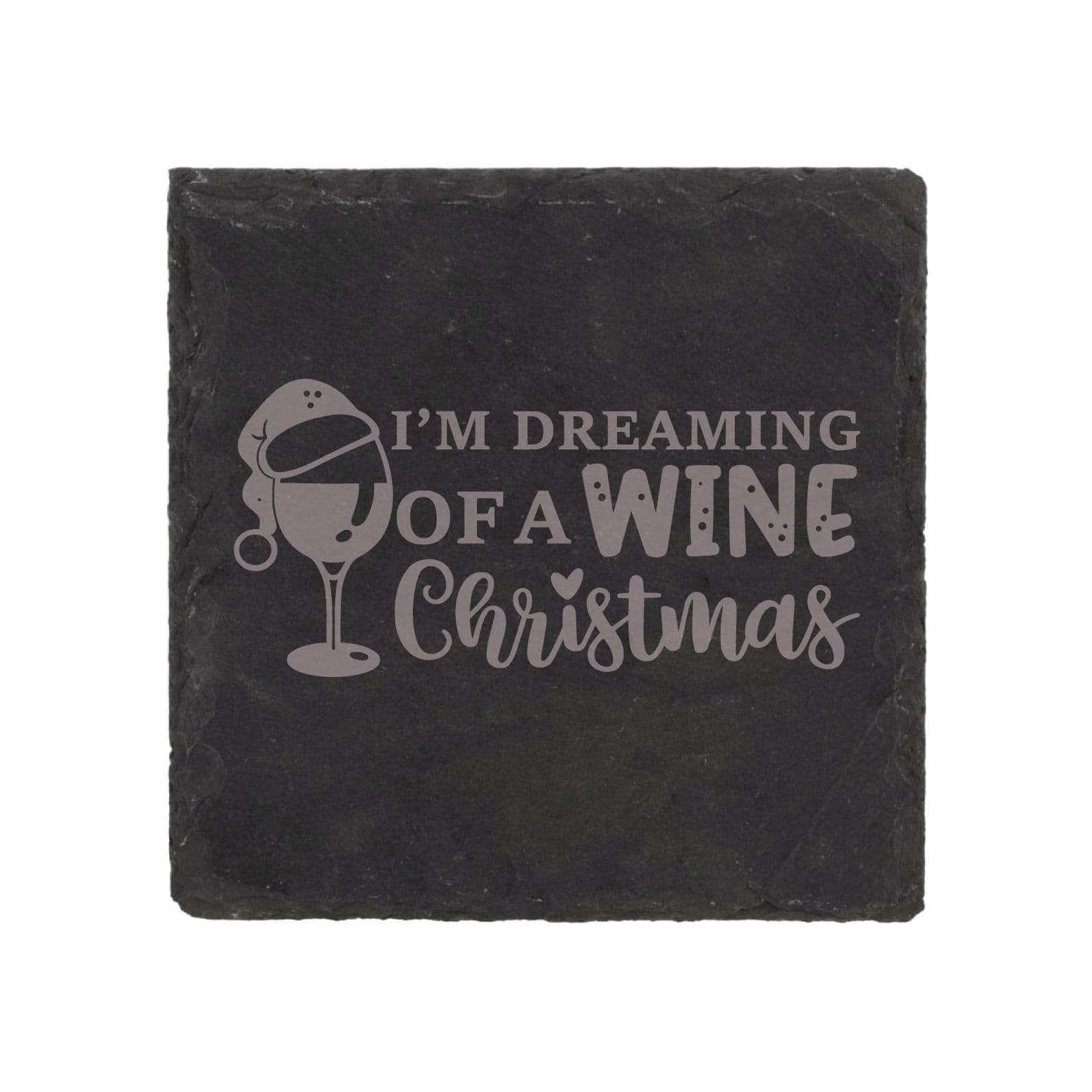 Slate Coaster Im Dreaming Christmas Funny Christmas Coaster Engraved Funny Gift Friend Present
