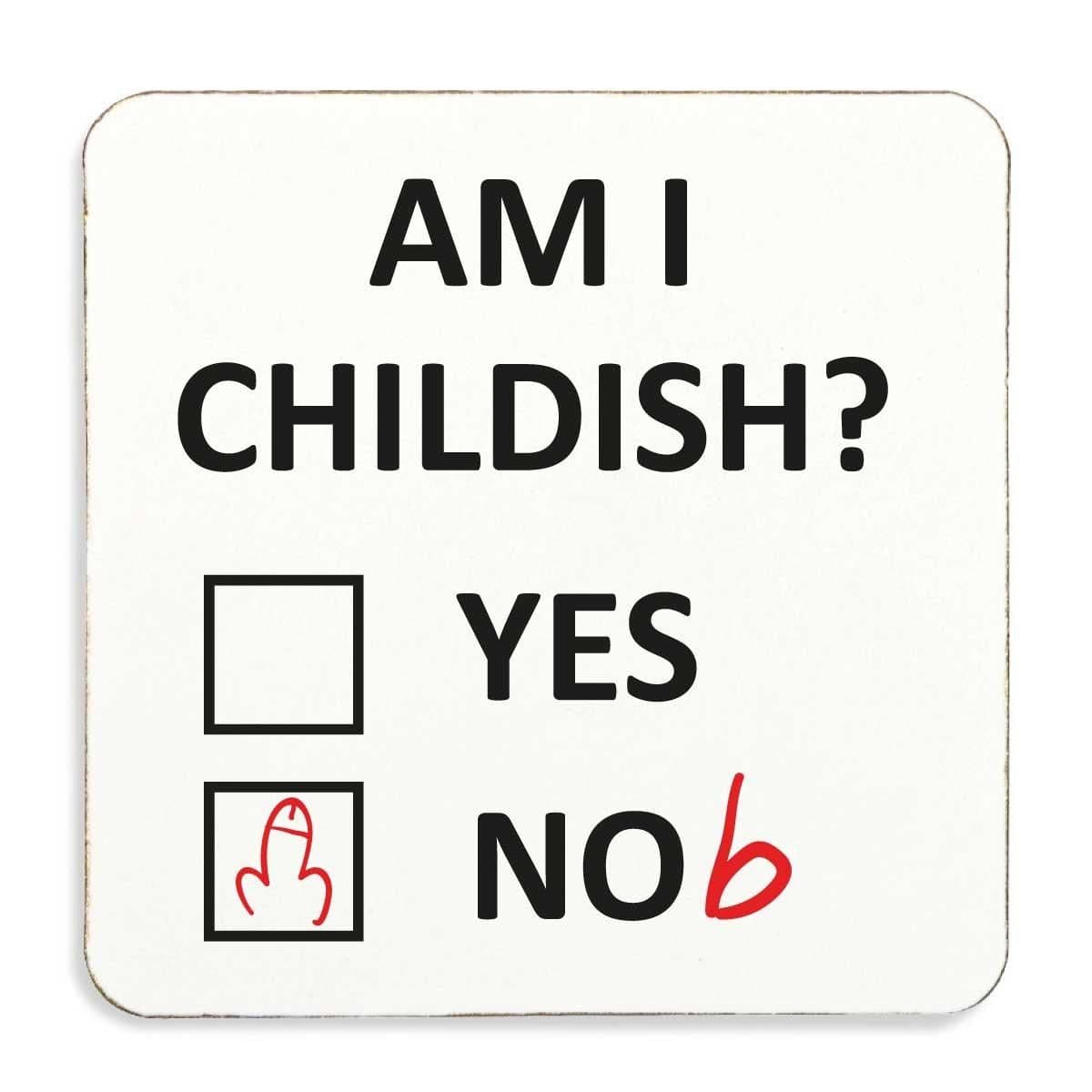Am I Childish Cork Back Coaster