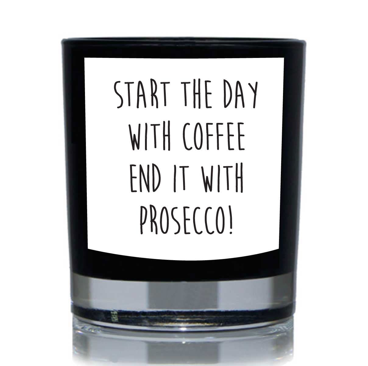 Start Day Coffee End Prosecco Funny Candle