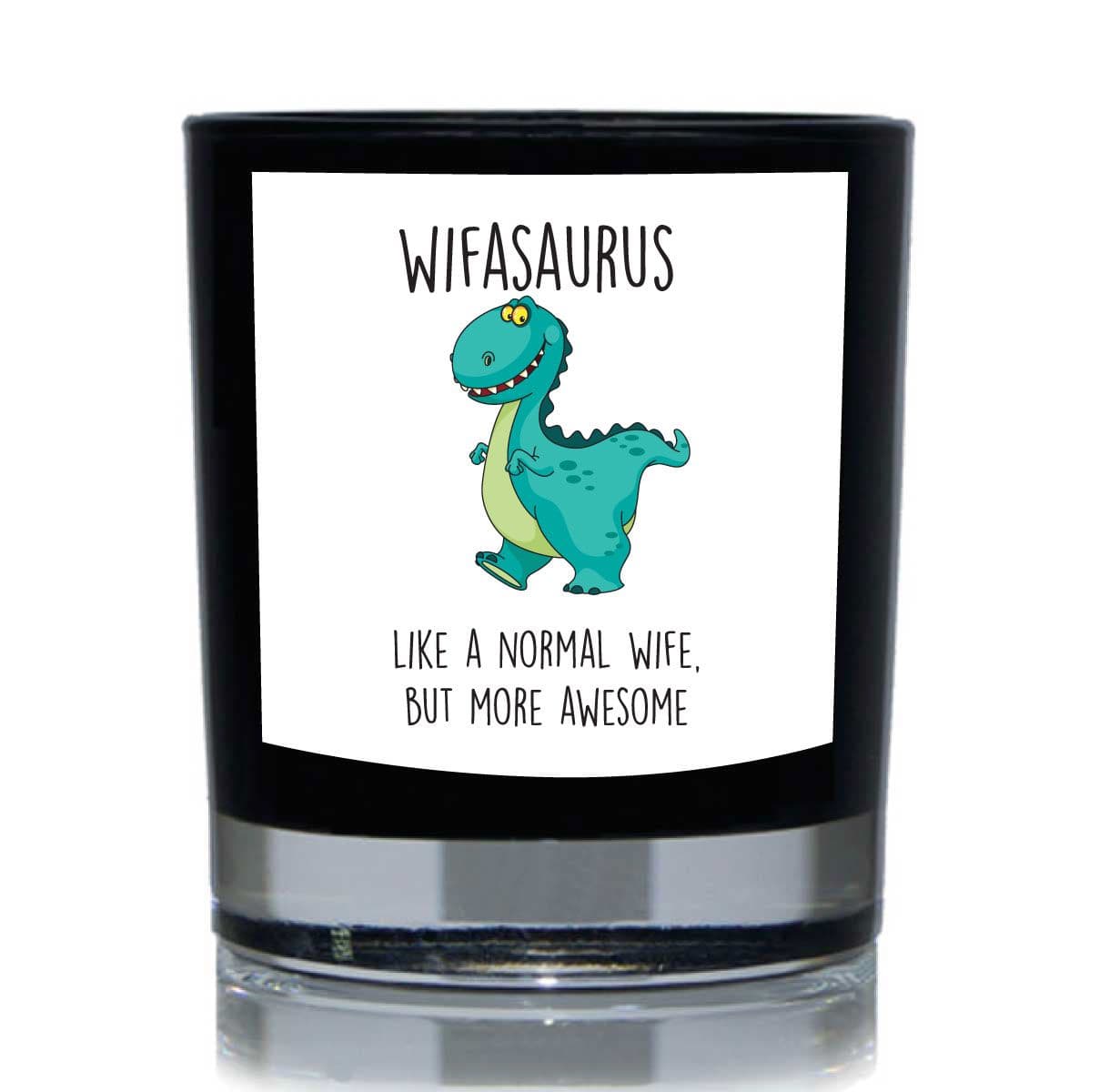 Wifasaurus Like Normal Wife But More Awesome Dinosaur Funny Candle