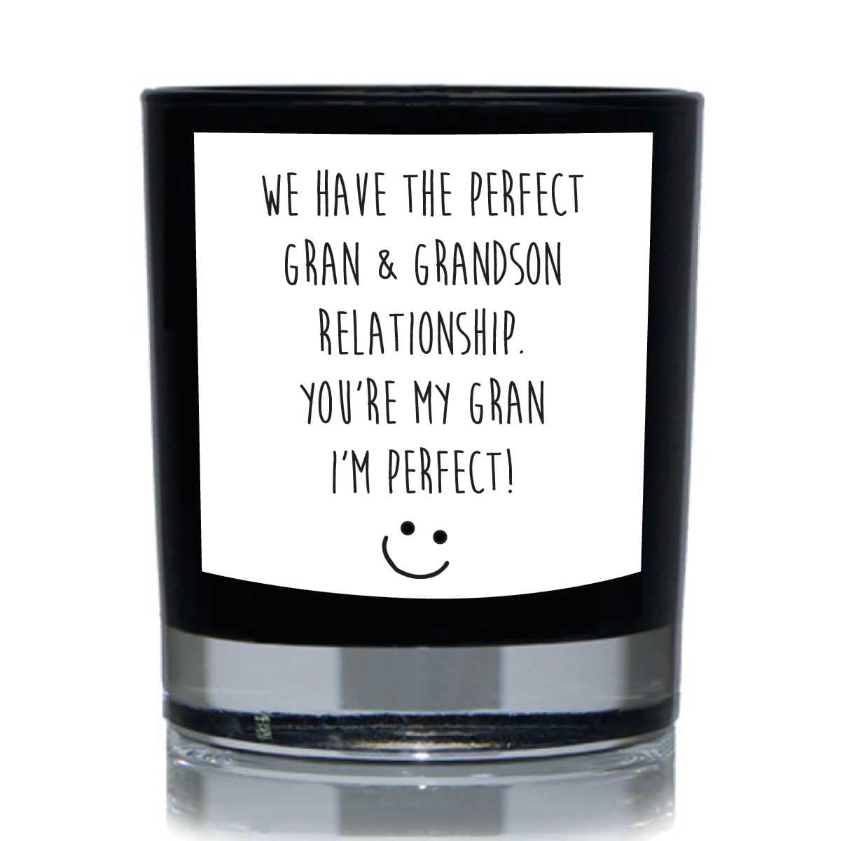 We Haver Perfect Gran & Granson Relationship. Youre My Gran Im Perfect Funny Candle