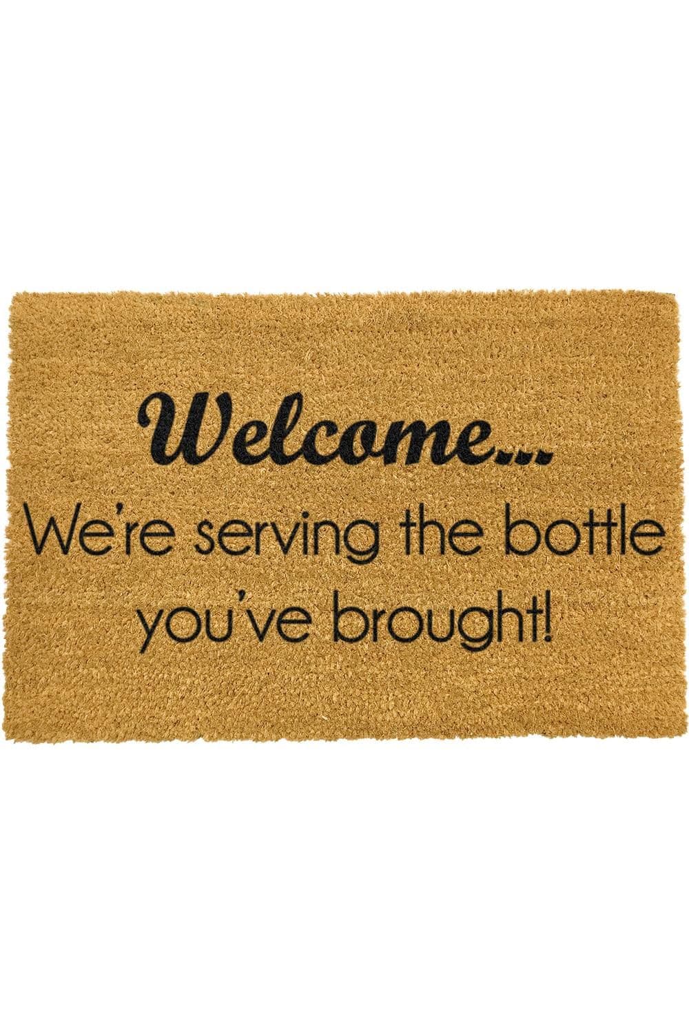Were Serving Bottle youve Brought Doormat