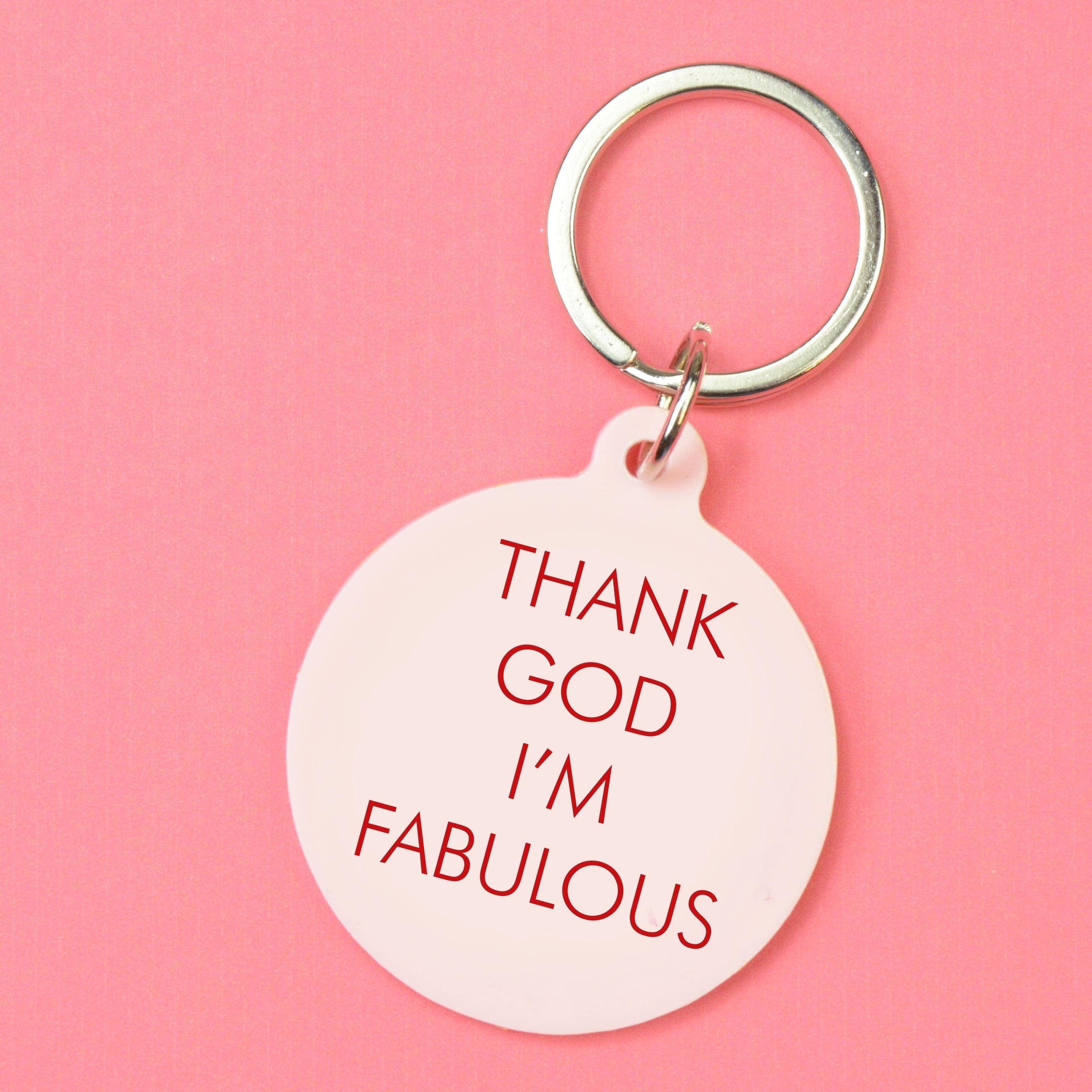 Thank God Im Fabulous Keytag