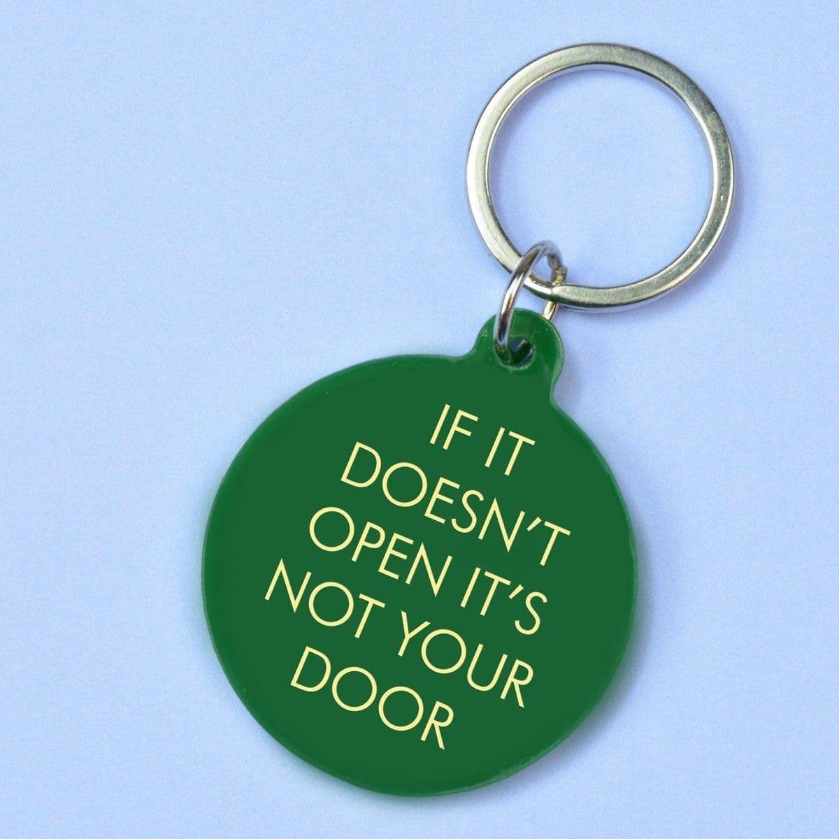 If It Doesnt Open Its Not Your Door Keytag