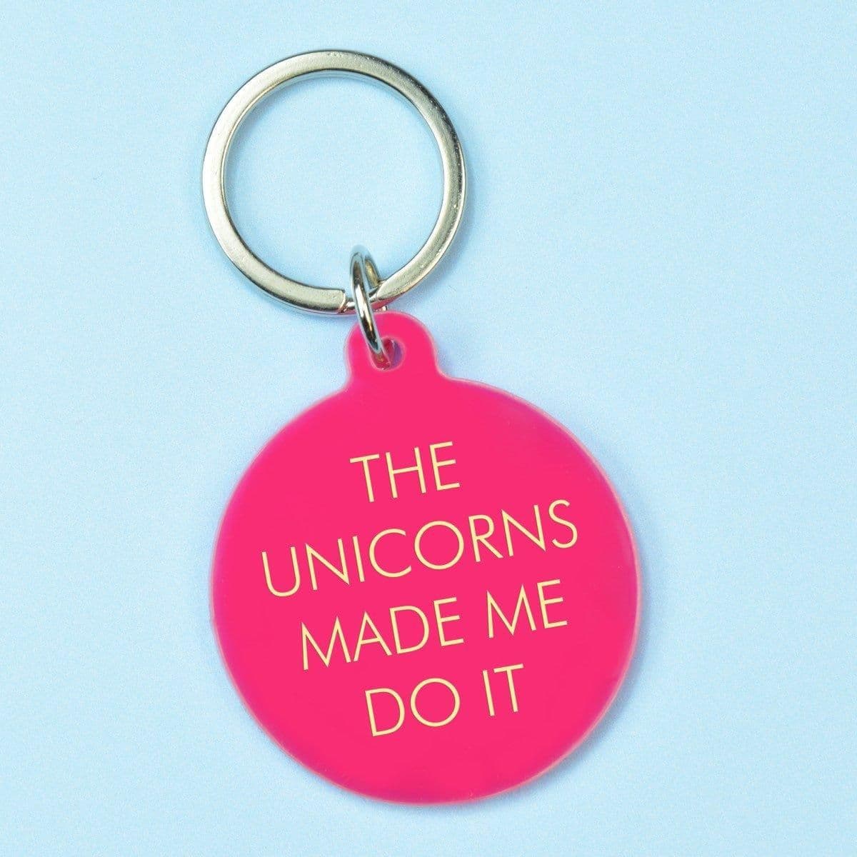 Unicorns Made Me Do It Keytag