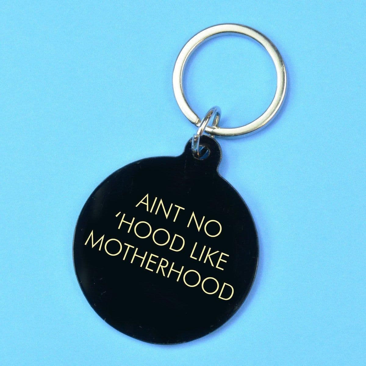 Aint No Hood Like Motherhood Keytag
