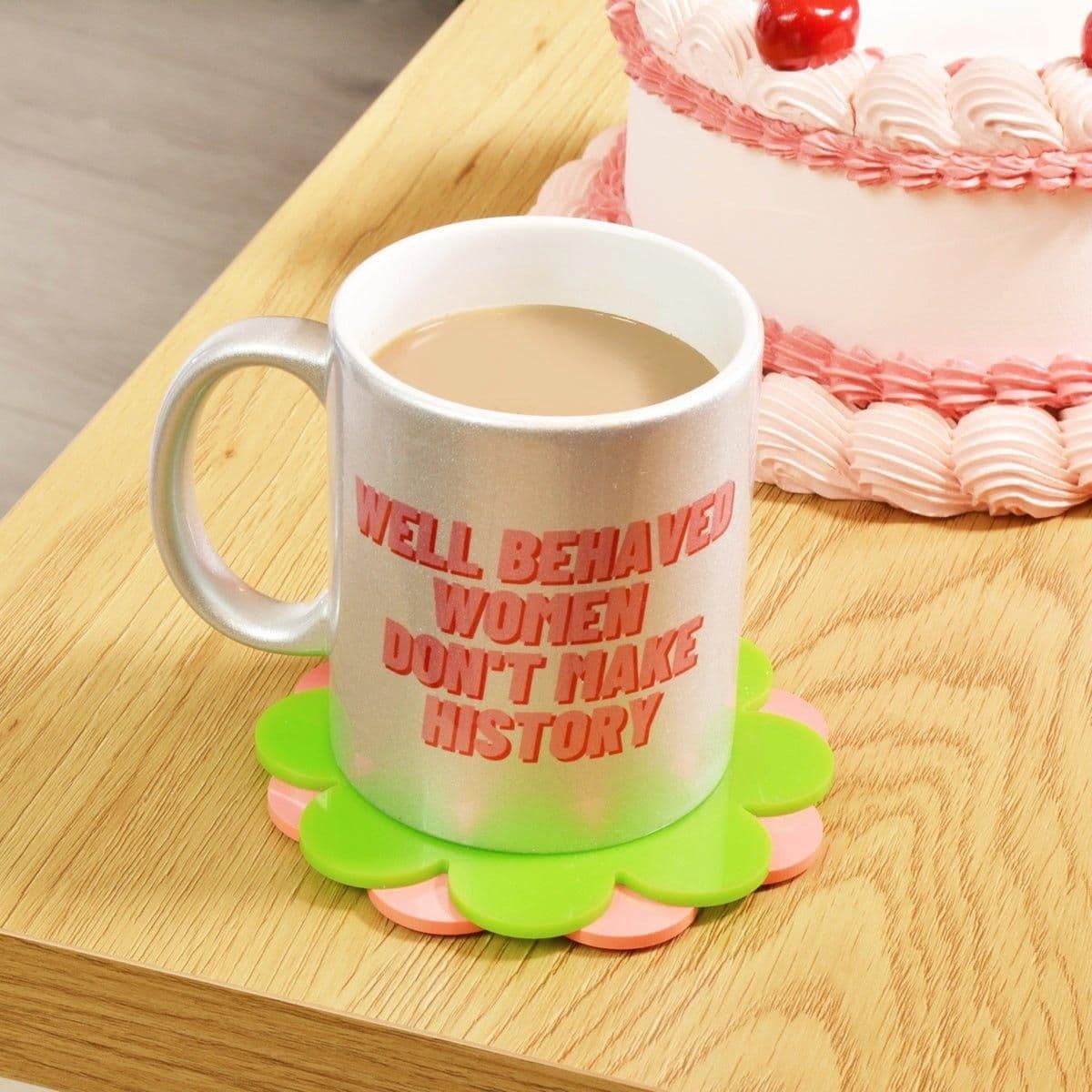 Well Behaved Dont Make History Mug