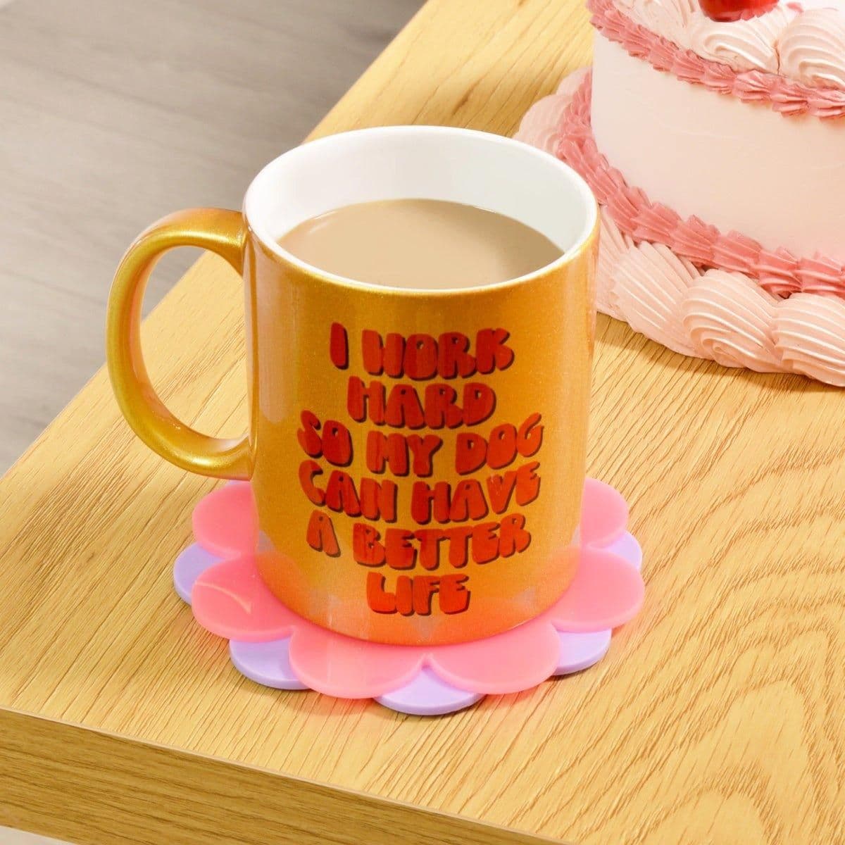 I Work Hard so My Dog Can Have Better Life Mug