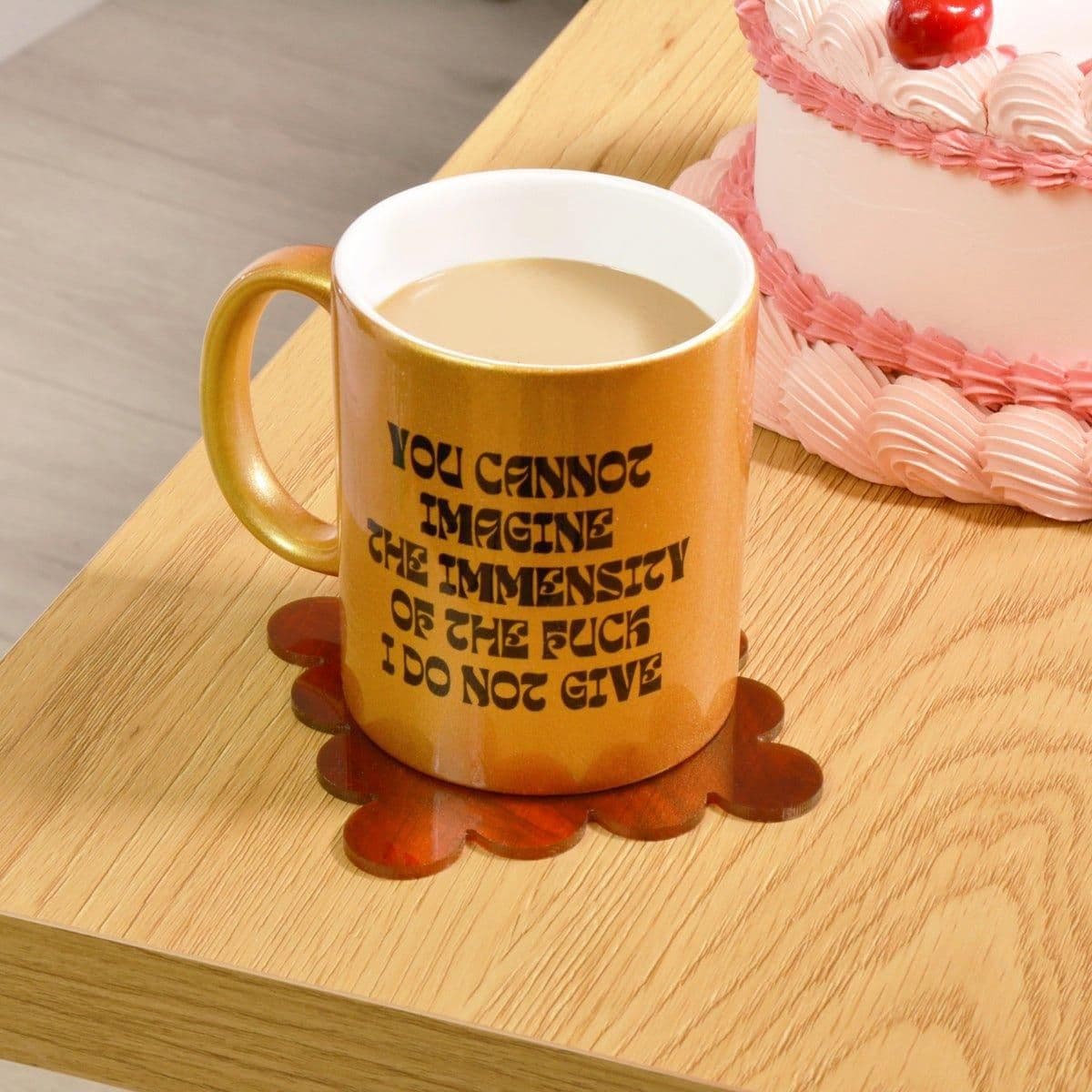 You Cannot Imagine Immensity Fuck I Do Not Give Mug
