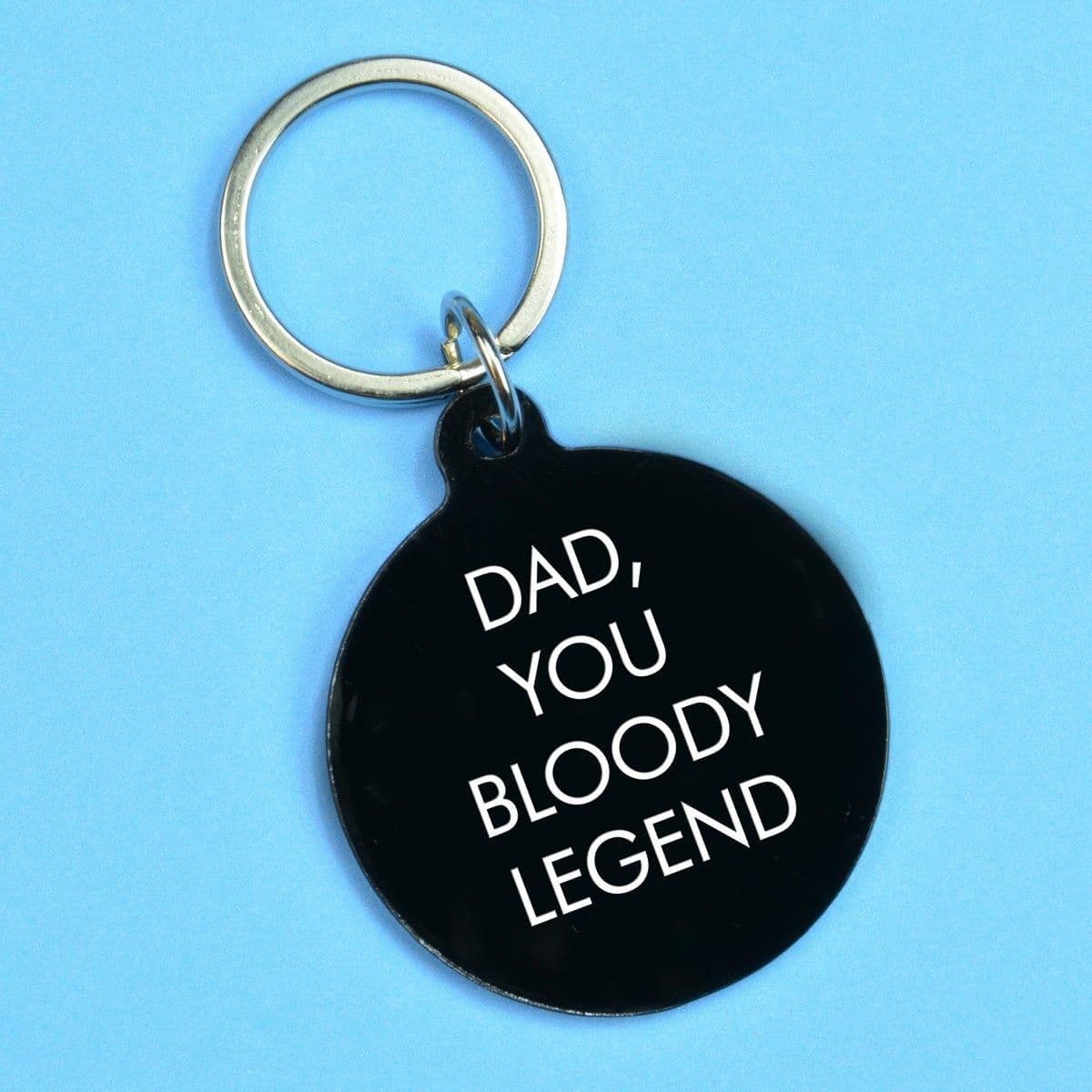 Dad You Bloody Legend Keytag