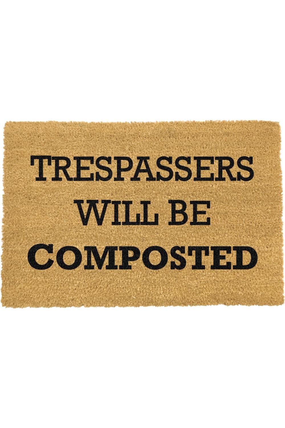Trespassers Will Be Composted Doormat