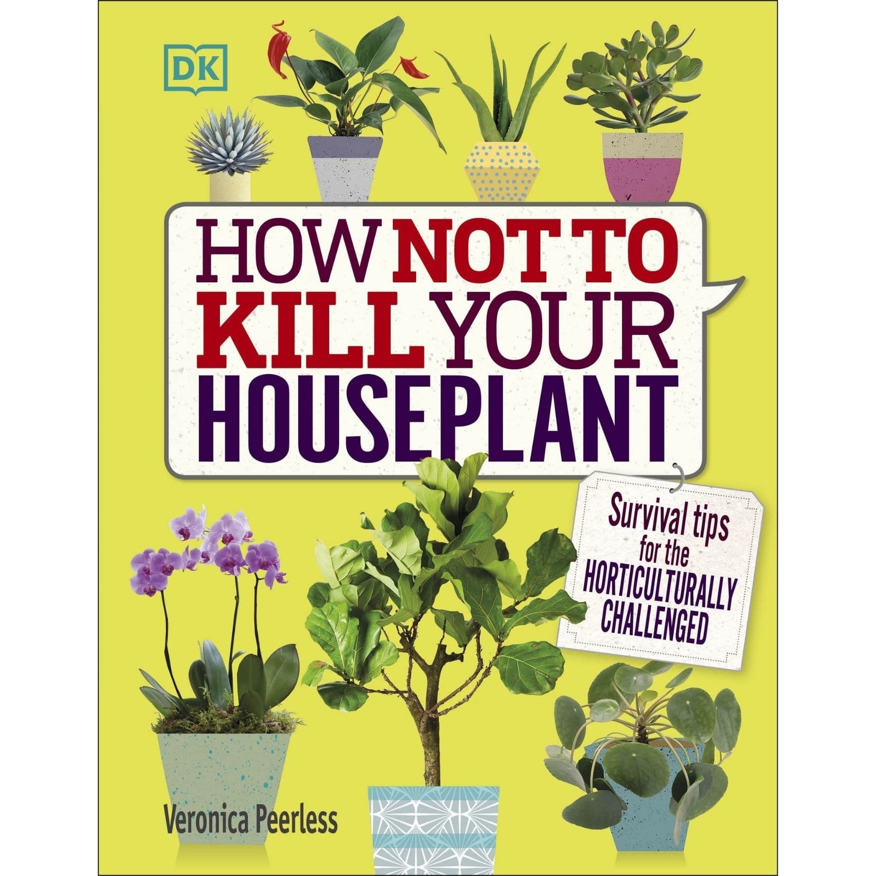 How Not to Kill Your Houseplant Book