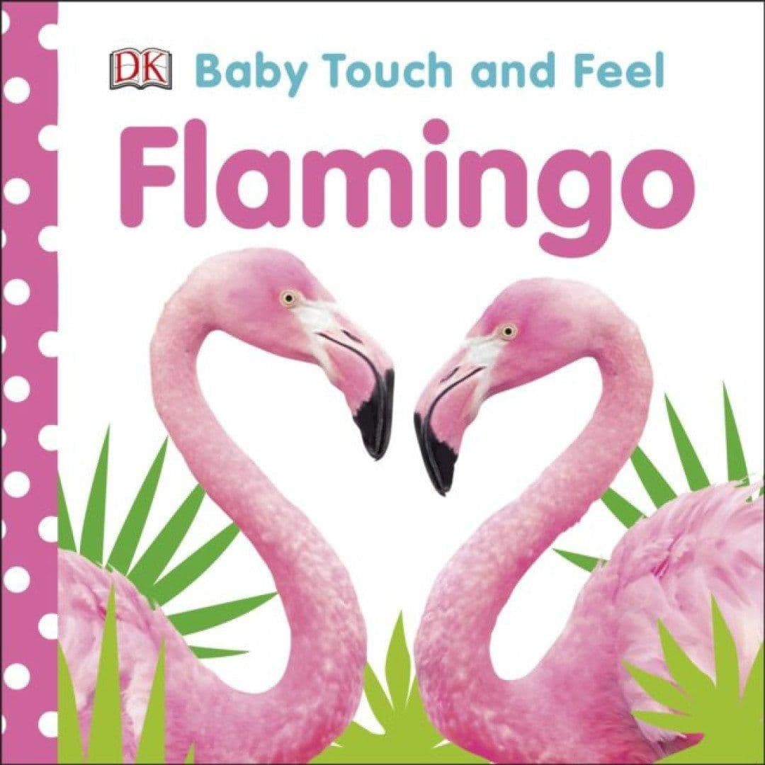 Baby Touch and Feel Flamingo Book