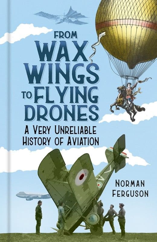 From Wax Wings to Flying Drones Book