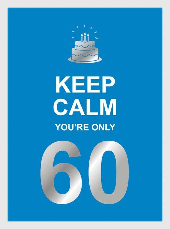 Keep Calm Youre Only 60 Book