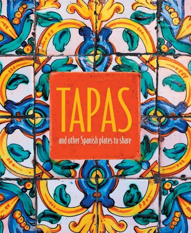 Tapas And Other Spanish Plates To Share Book