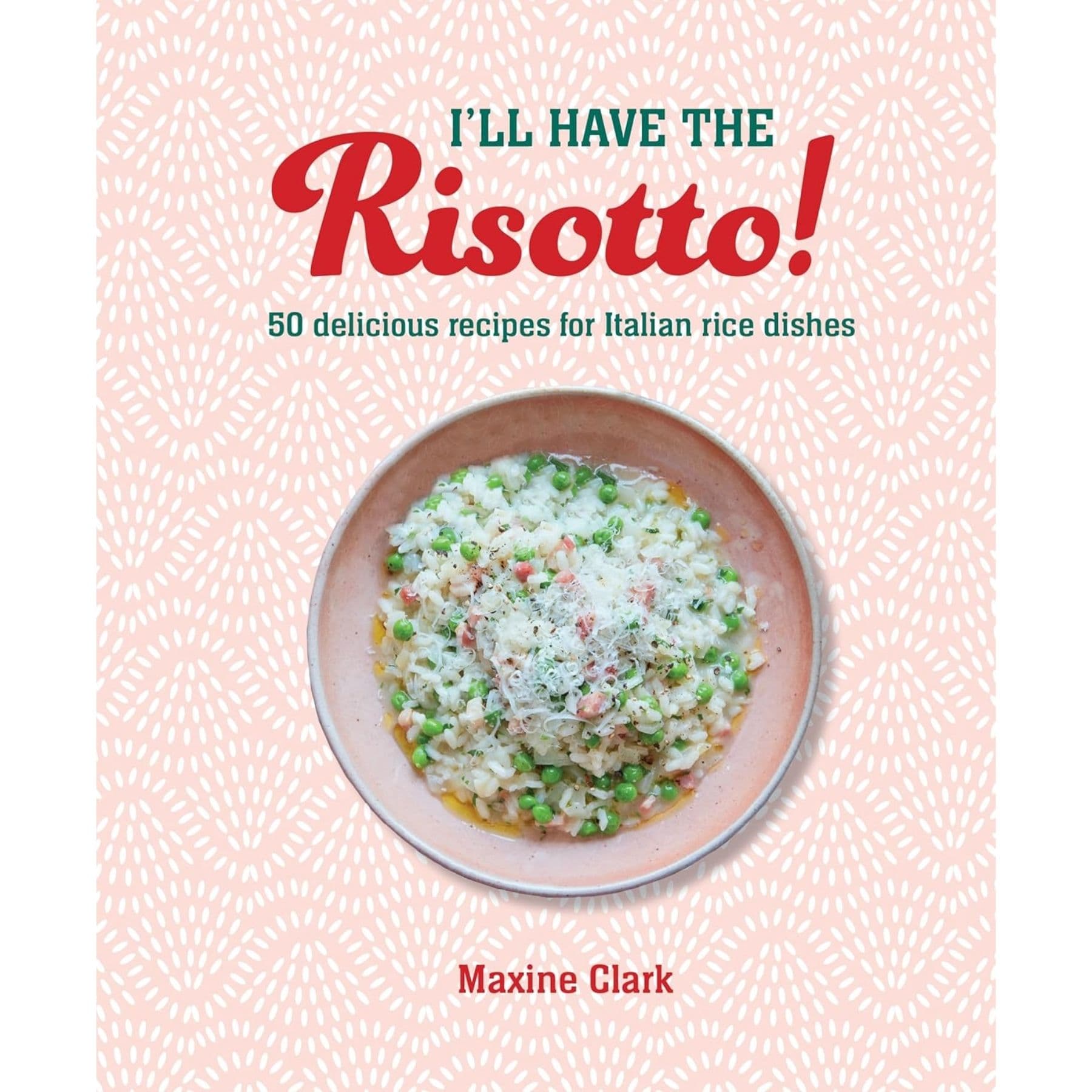 I'll Have the Risotto Book