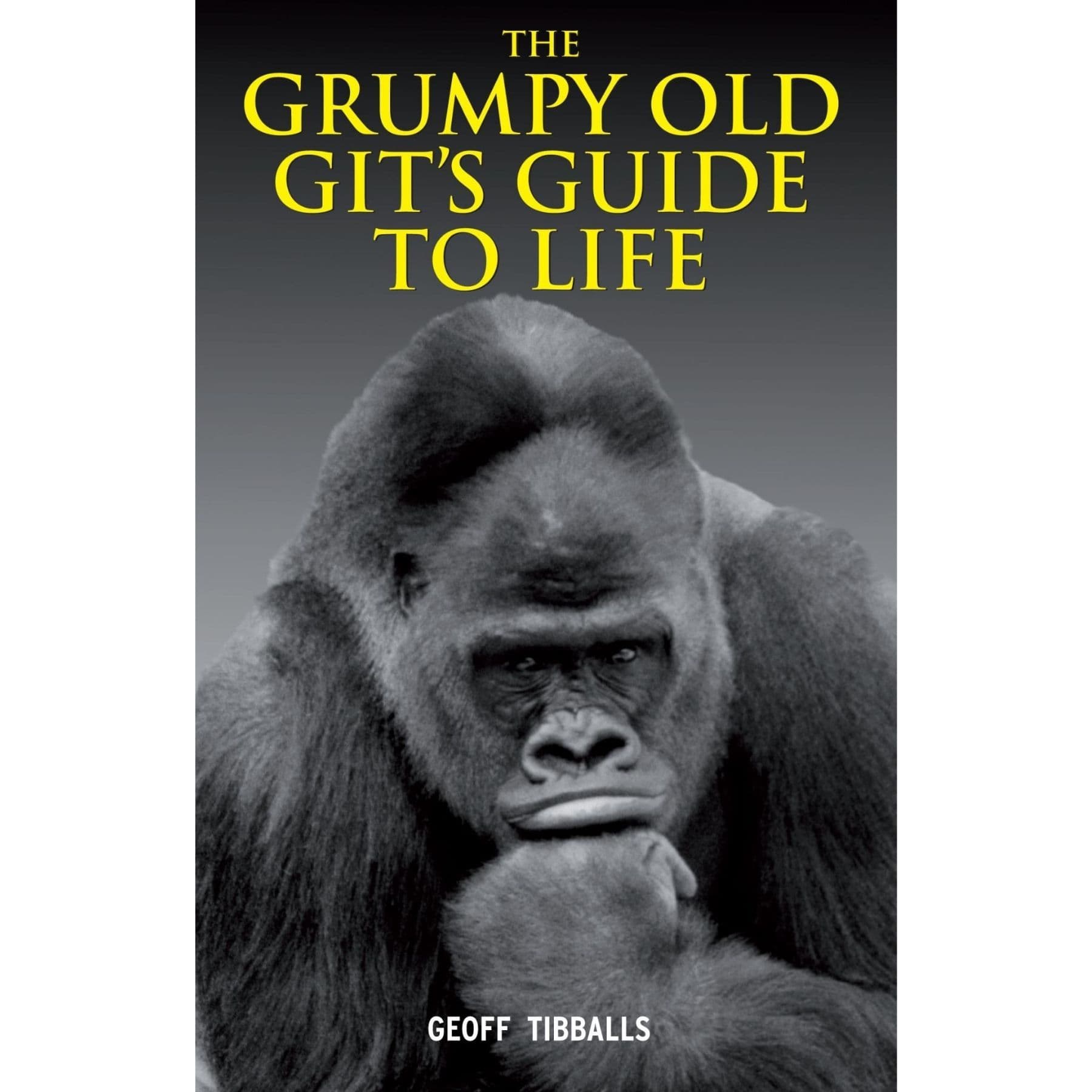 The Grumpy Old Gits Guide To Life Book