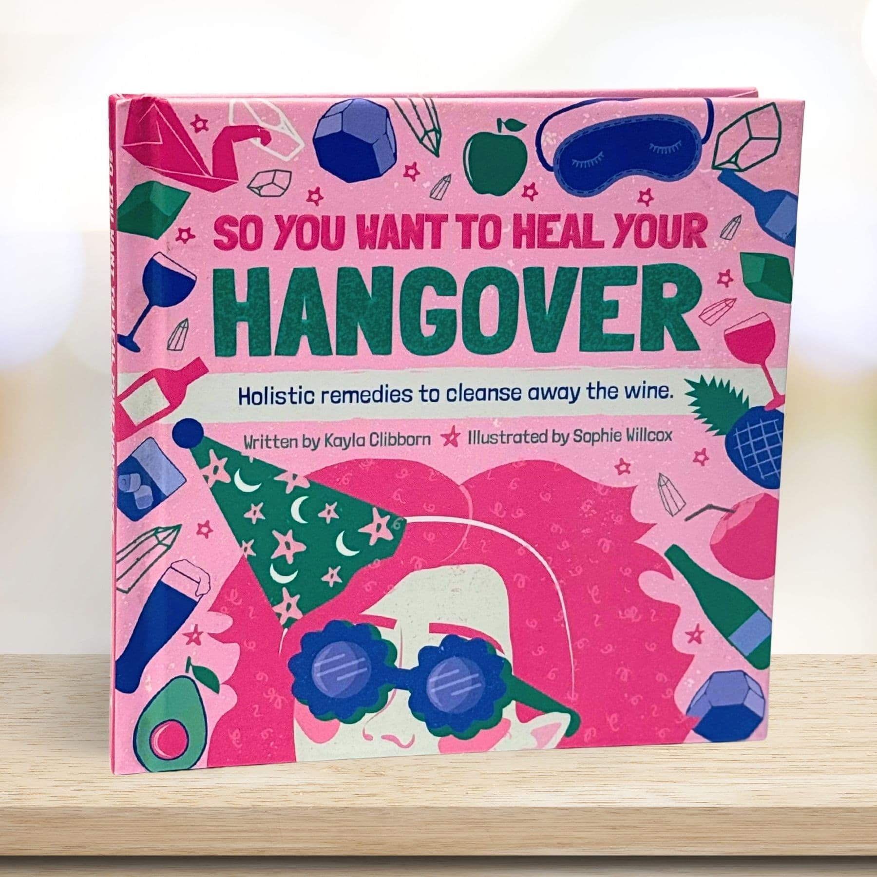 So You Want to Heal Your Hangover Book