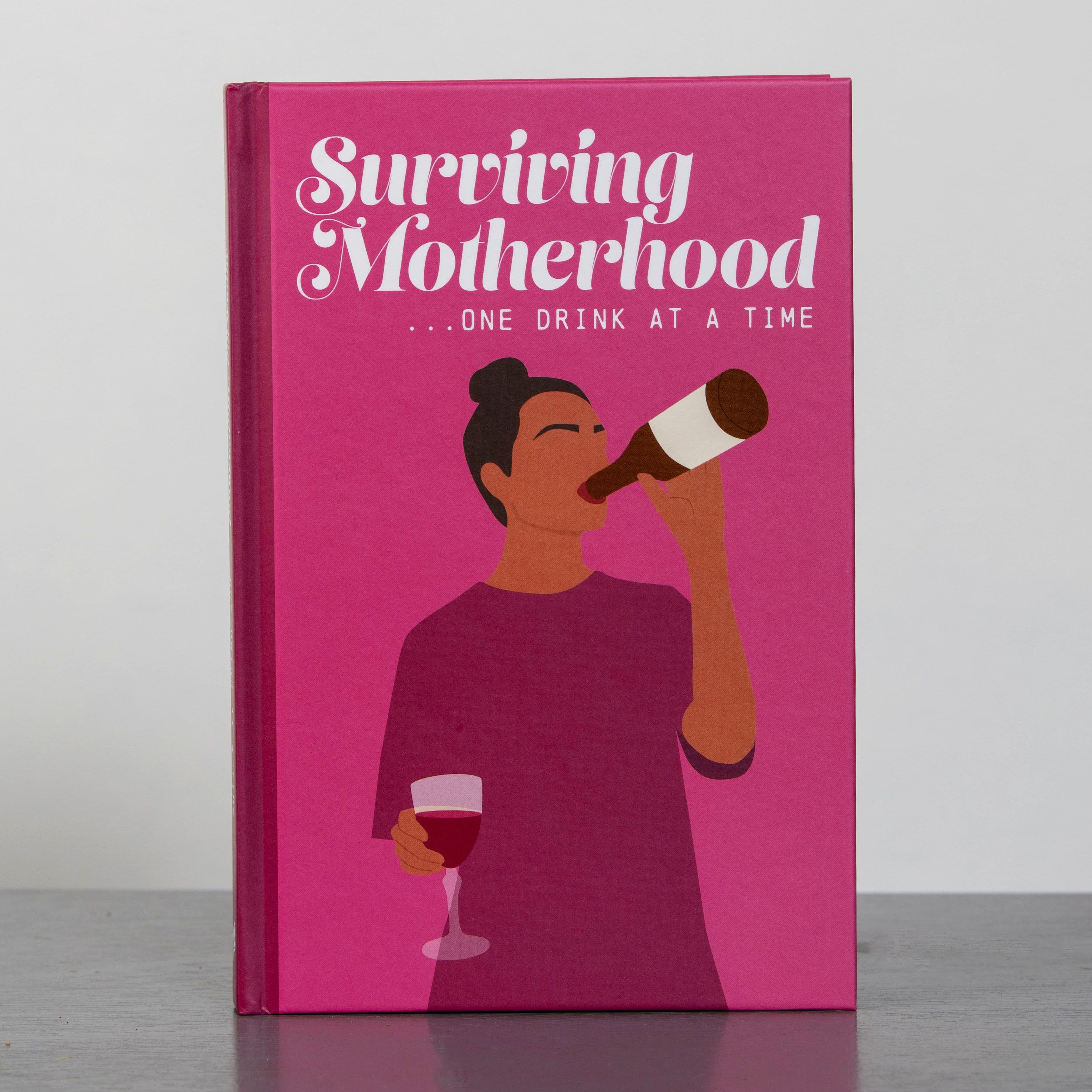 Surviving Motherhood One Glass of Wine at a Time Book