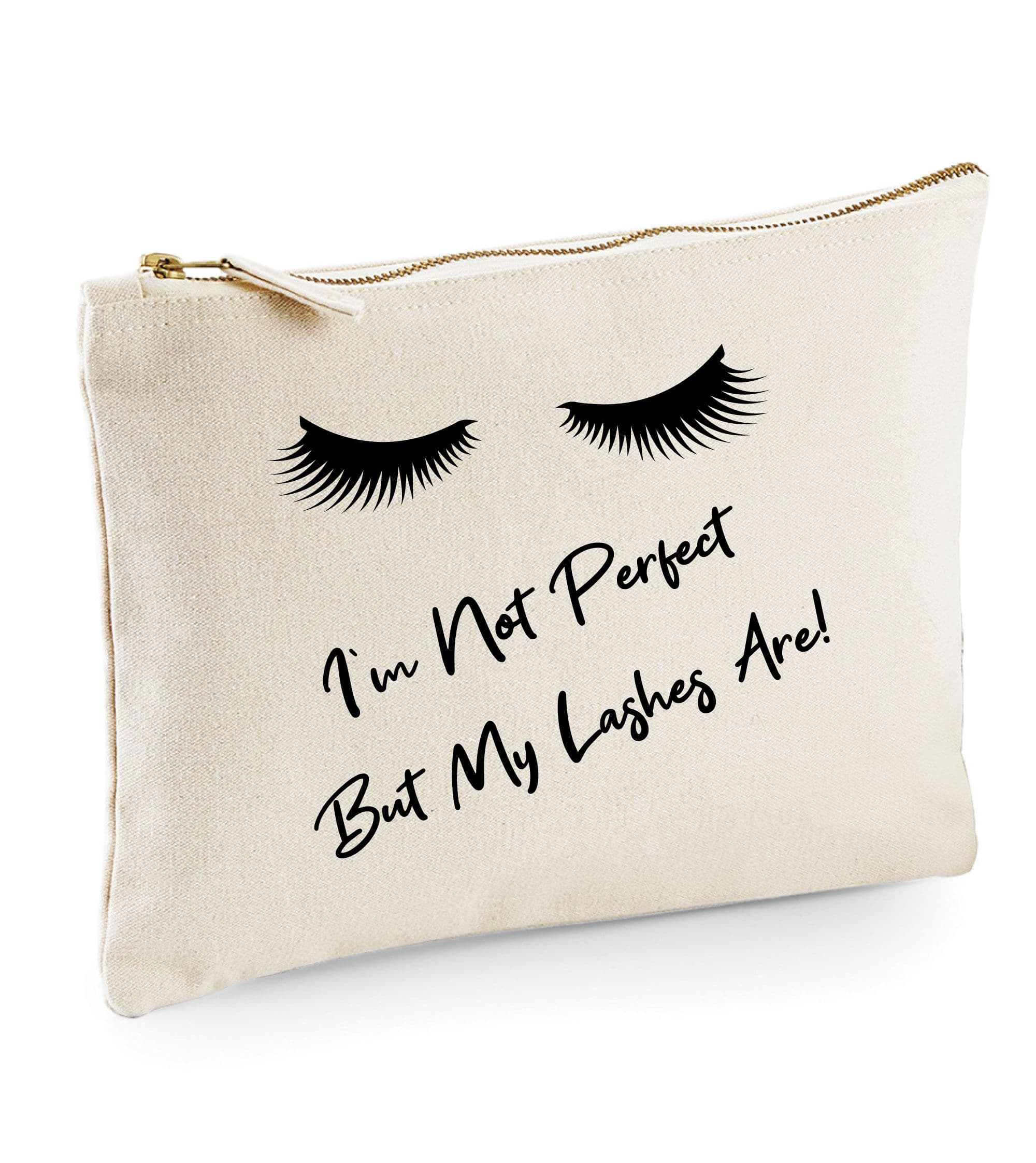 Im Not Perfect Buy My Lashes Are Make up Bag